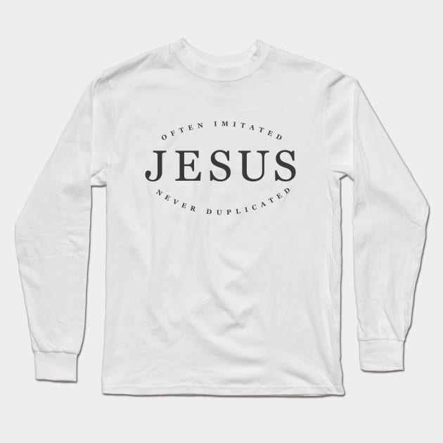 Often Imitated Never Duplicated Long Sleeve T-Shirt by Morg City